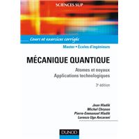 Mécanique quantique - 3ème édition - Atomes et noyaux. Applications technologiques
