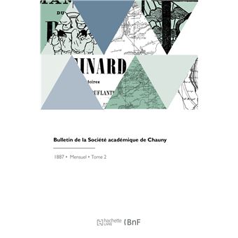 Bulletin de la Société académique de Chauny - 1