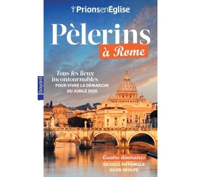 Pèlerins à Rome nouvelle édition - Collectif - Bayard Presse - broché - Revue - Bayard Presse