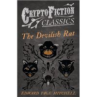 The Devilish Rat (Cryptofiction Classics - Weird Tales of Strange Creatures)