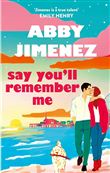 Say you'll remember me