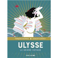 Les grands recits de la mythologie ulysse le grand voyage