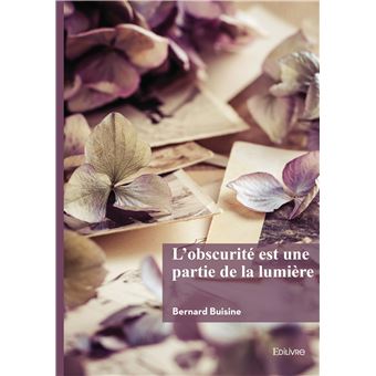 L'obscurité est une partie de la lumière