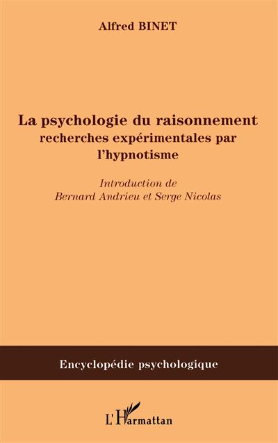 La psychologie du raisonnement Recherches experimentales par