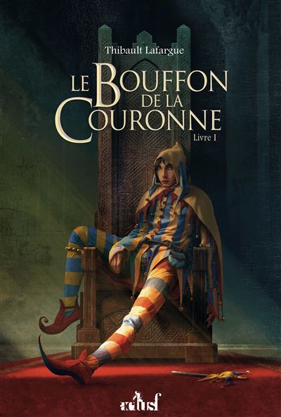 Le Bouffon de la couronne - Thibault Lafargue (2025)