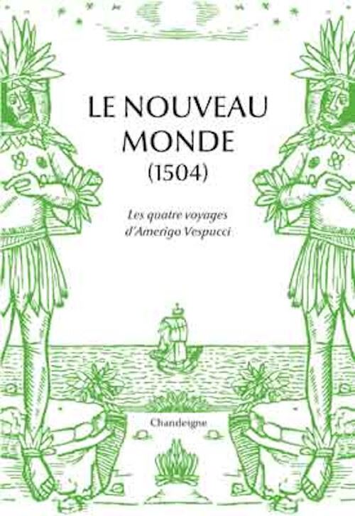 Le nouveau monde - Les quatre voyages d'Amerigo Vespucci (14 - Amerigo Vespucci - broché