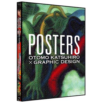 POSTERS OTOMO KATSUHIRO 第一版 Otomo Katsuhiro Posters x Graphic Design /anglais/japonais
