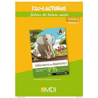 Eco-Lectures cycle 3 niveau 2 - Défendons les éléphants - Fichier de lecture suivie