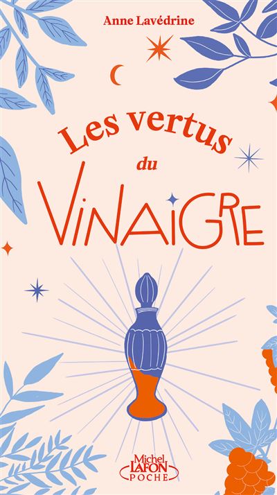Les Vertus du vinaigre - Anne Lavédrine - Michel Lafon Poche - Poche - Guide - Michel Lafon Poche