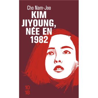 Kim JiYoung, née en 1982 - Poche - Cho Nam-Joo, Pierre Bisiou, Choi  Kyungran, Livre tous les livres à la Fnac