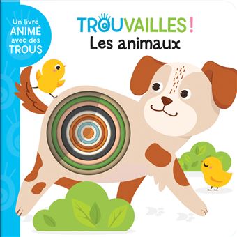 Les animaux !Livre à trous dès 18 mois.