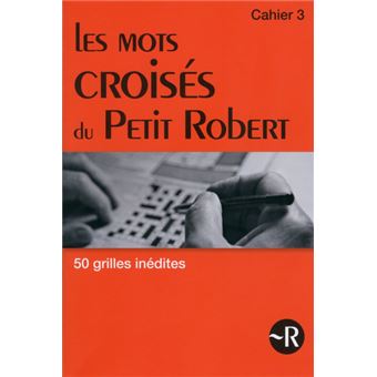Les mots croisés du Petit Robert cahier 3 - 1