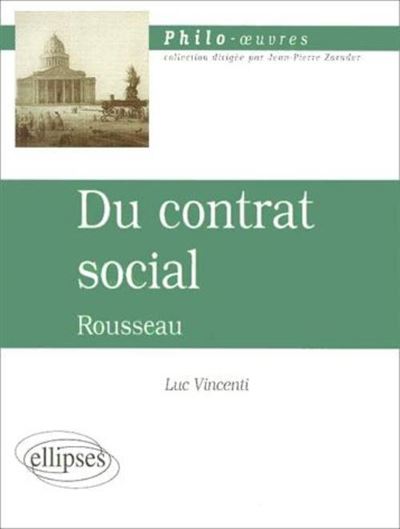 Rousseau, Du contrat social - Luc Vincenti - broché