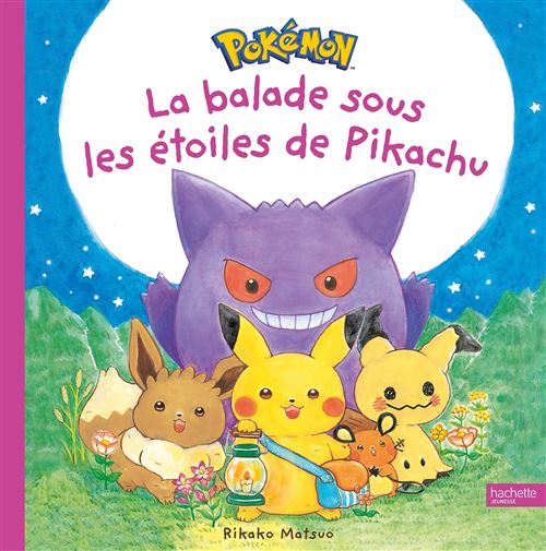 Monpoké - La balade sous les étoiles de Pikachu -  The Pokémon Company - Hachette Jeunesse - cartonné - Album éveil dès la naissance