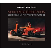 Voitures d'exception v 01 les vehicules les plus prestigieux au