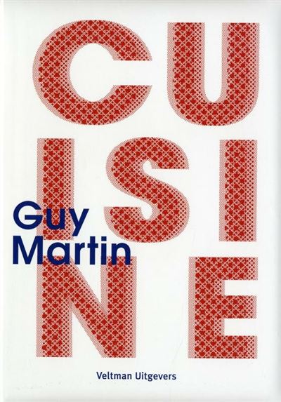 Cuisine - cartonné - Guy Martin, Livre tous les livres | fnac Belgique