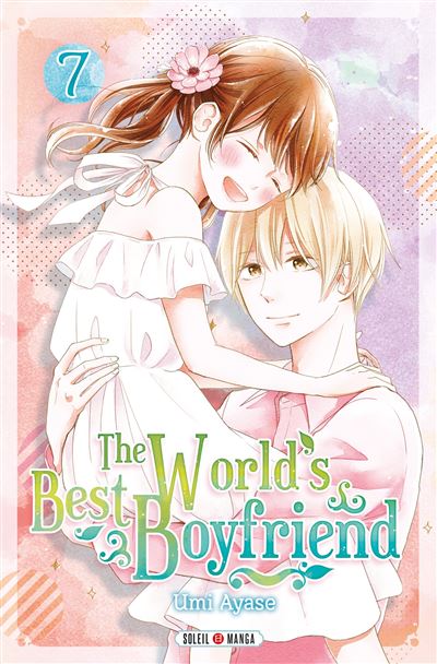 The World's Best Boyfriend T07 - Umi Ayase - broché