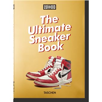 Sneaker Freaker. The Ultimate Sneaker Book. 45th Ed. - 1
