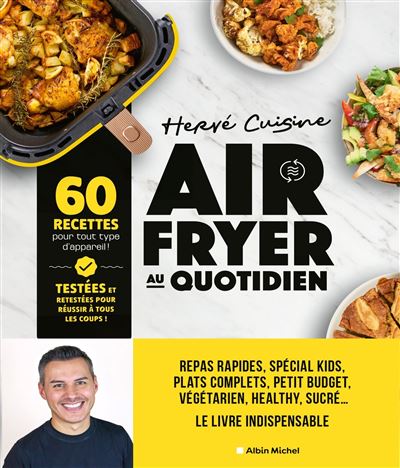 Air fryer au quotidien: 60 recettes pour tout type d'appareil airfryer !