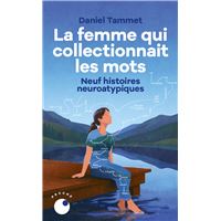 La femme qui collectionnait les mots - Neuf histoires neuroatypiques