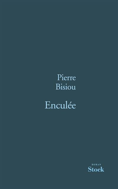Enculee - Pierre Bisiou - broché