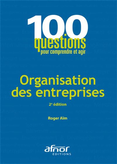 Organisation des entreprises - Roger Aïm - Afnor - broché - Etude