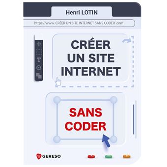 Créer un site Internet sans coder - broché - Henri Lotin - Achat Livre ...