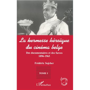 La kermesse heroique du cinema belge - 1