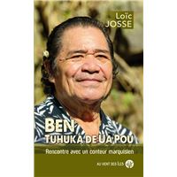 Ben, tuhuka de Ua Pou - Rencontre avec un conteur marquisien