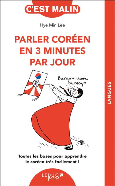 Parler coréen en 3 minutes par jour Toutes les bases pour apprendre le coréen très facilement ! - Lee Hye Min - Leduc S. - broché - Méthode de langue