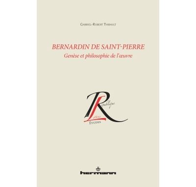Bernardin de Saint-Pierre Genese et philosophie de l'oeu