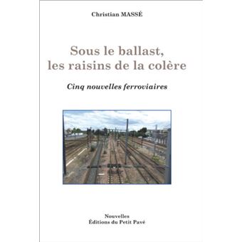 Sous le ballast, les raisins de la colère - 1