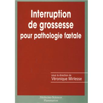 Interruption de grossesse pour pathologie foetale