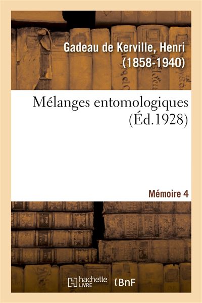 Mélanges entomologiques. Mémoire 4 - Henri Gadeau de Kerville - broché