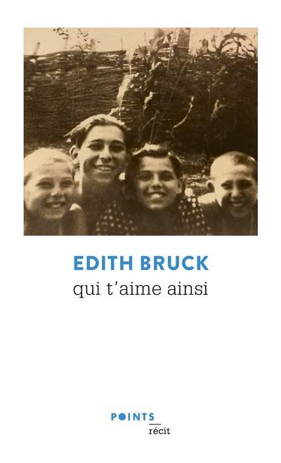 Qui t'aime ainsi - Edith Bruck - Points - Poche - Etude