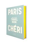 Paris Chéri - Travel Book