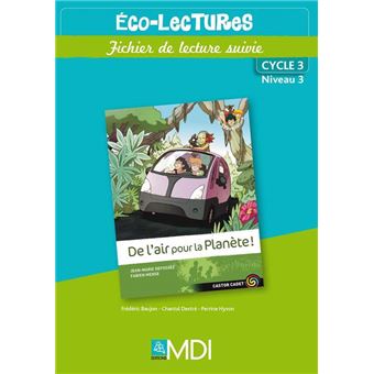 Eco-Lectures cycle 3 niveau 3 - De l'air pour la planète - Fichier de lecture suivie