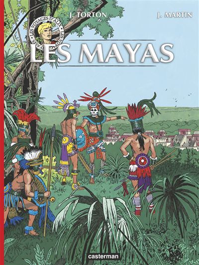 Les Voyages d'Alix (Jacques Martin) Tome 21 - Les Mayas (2)