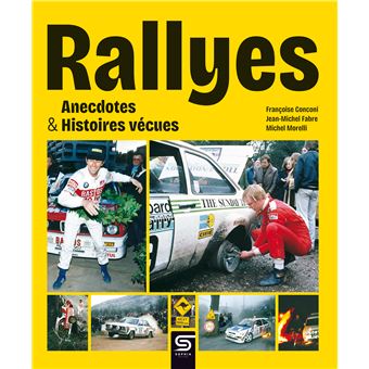 Rallyes, Anecdotes & Histoires vécues - 1