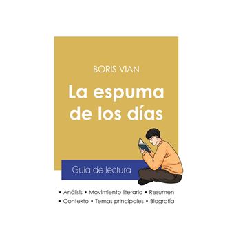 Guía de lectura La espuma de los días de Boris Vian (análisis literario de referencia y resumen completo) - 1
