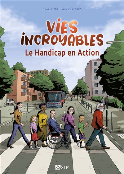 Vies Incroyables - le Handicap En Action