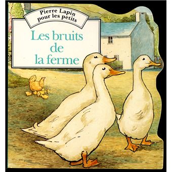 Pierre Lapin - Les bruits de la ferme - 1