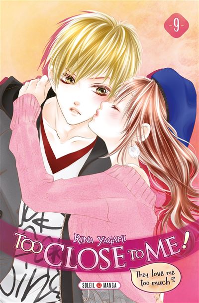 Too Close to Me ! T09 - Rina Yagami - broché