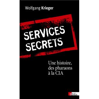 Services secrets. Une histoire, des pharaons à la - 1