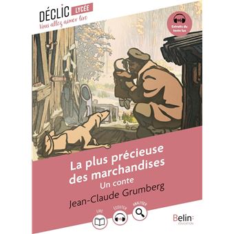 La plus précieuse des marchandises