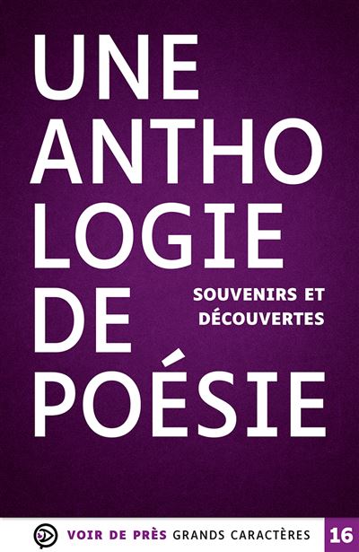 Une athologie de poesie souvenirs et decouvertes