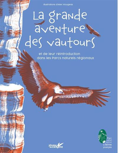 La grande aventure des vautours - et de leur reintroduction