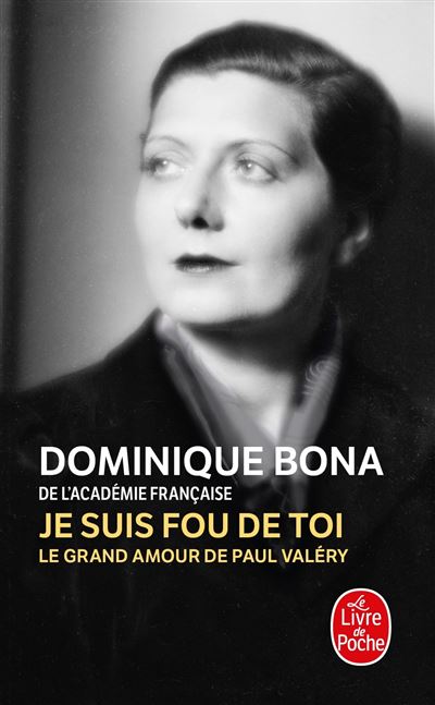 Je suis fou de toi - Dominique Bona - Poche