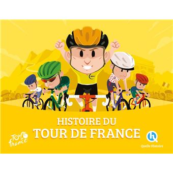 Histoire du Tour de France (2nde Ed)