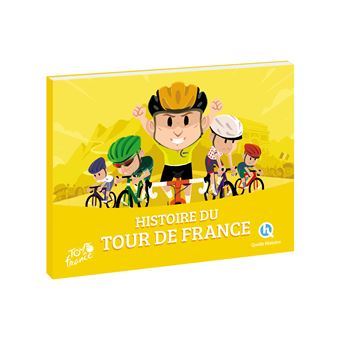 Histoire du Tour de France (2nde Ed)